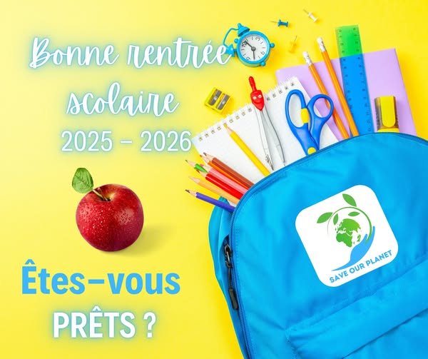  Bonne rentrée scolaire 2025-2026 : les vœux de l&rsquo;ONG Save Our Planet à la communauté éducative du Bénin