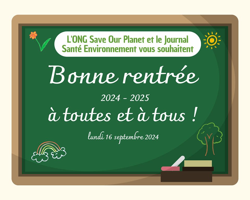Rentrée 2024 : l&rsquo;ONG Save Our Planet  adresse leurs vœux