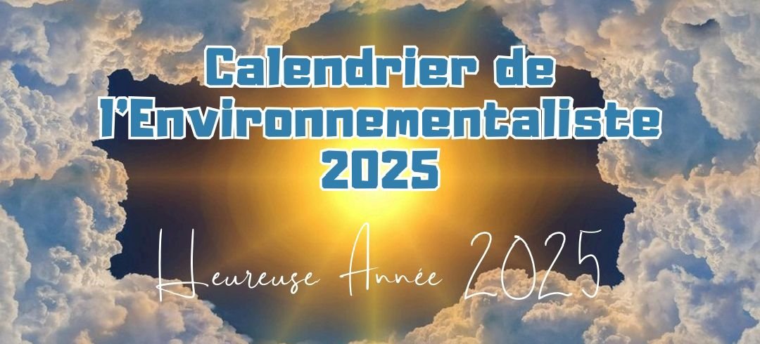 Inscription pour recevoir le Calendrier de l&rsquo;Environnementaliste 2025